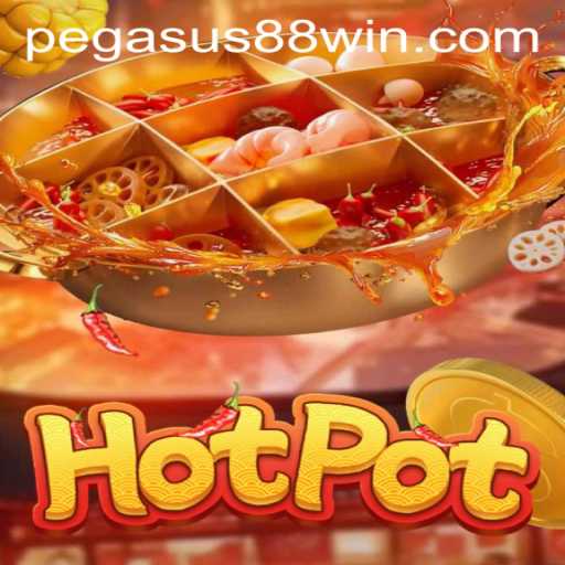 Discover the Thrills of Hotpot: Exploring the World of Pegasus 88